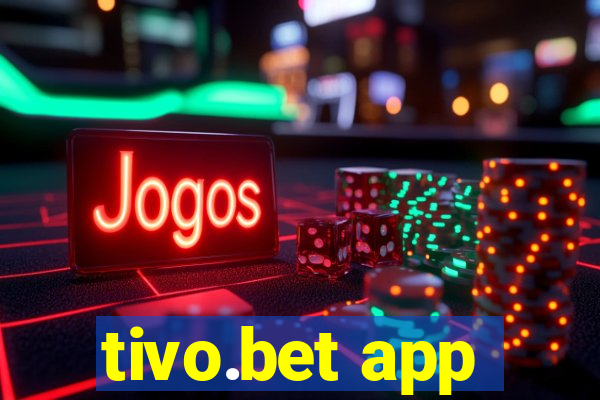 tivo.bet app