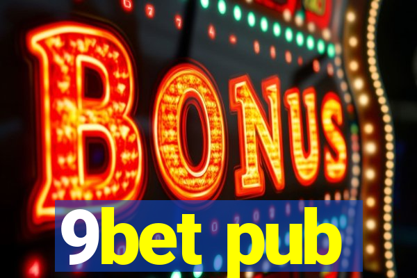 9bet pub