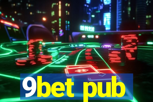 9bet pub