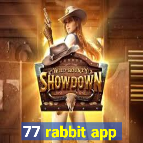 77 rabbit app