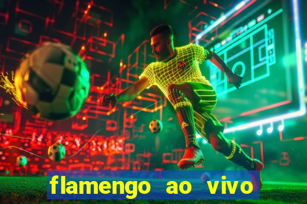 flamengo ao vivo multi canais