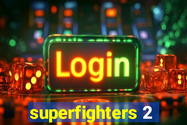 superfighters 2