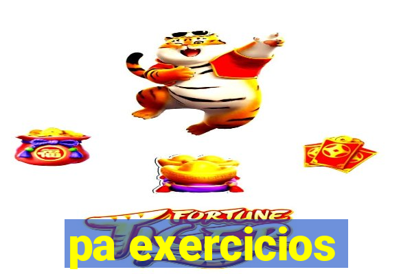 pa exercicios