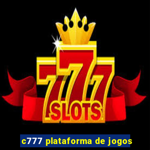 c777 plataforma de jogos