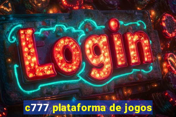 c777 plataforma de jogos