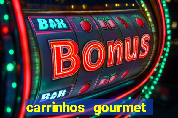 carrinhos gourmet para festas