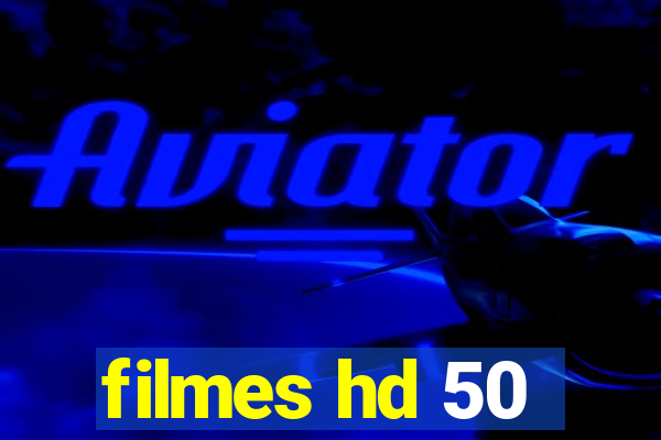 filmes hd 50