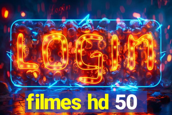 filmes hd 50