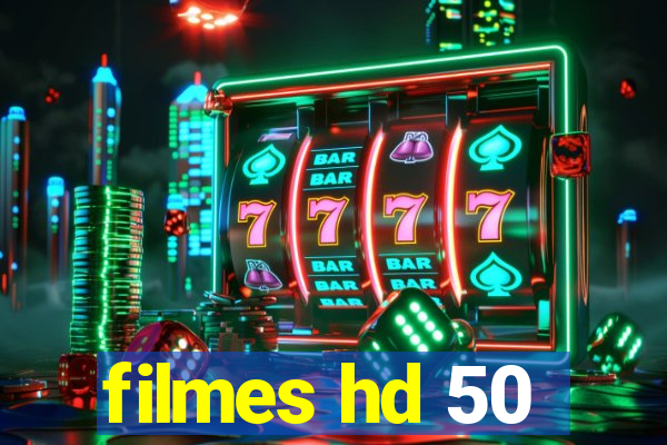 filmes hd 50