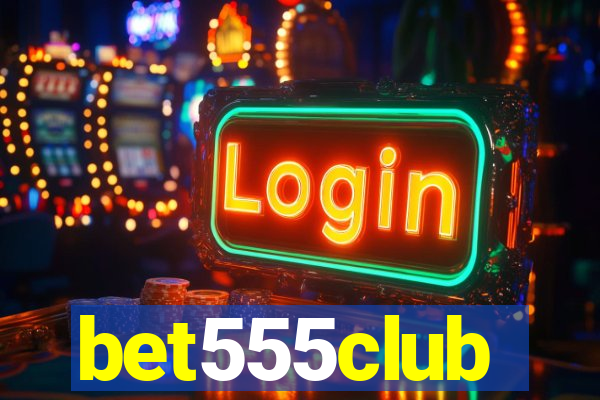 bet555club