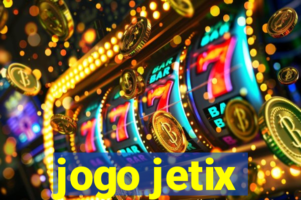 jogo jetix