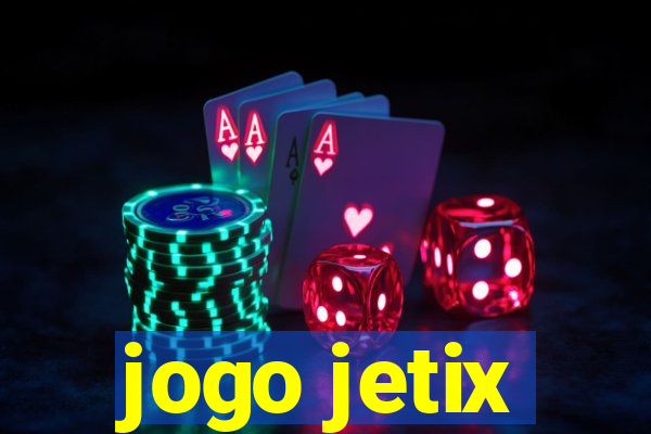 jogo jetix