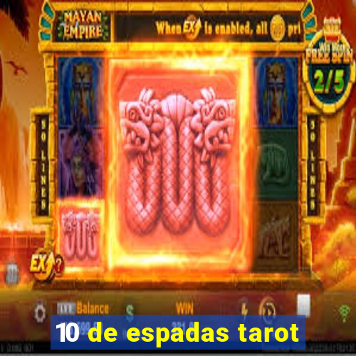 10 de espadas tarot