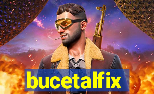 bucetalfix