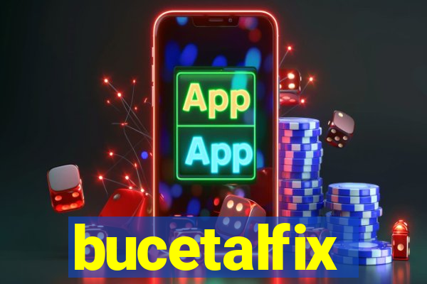 bucetalfix