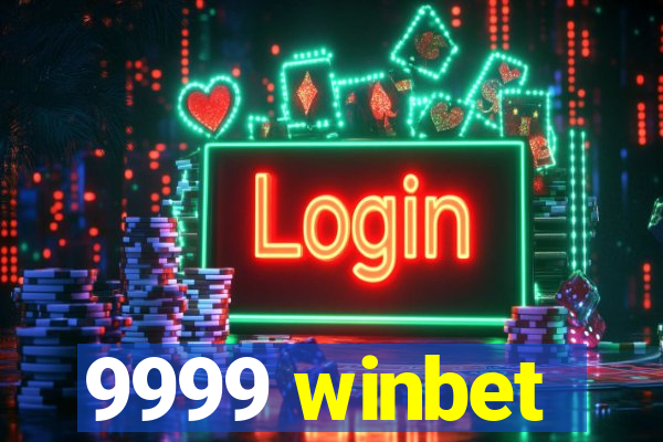 9999 winbet