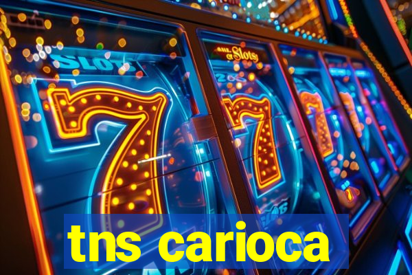 tns carioca