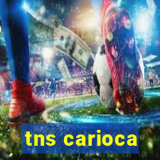 tns carioca