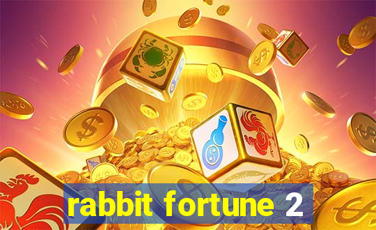 rabbit fortune 2