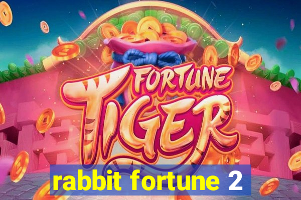 rabbit fortune 2