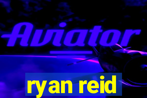 ryan reid