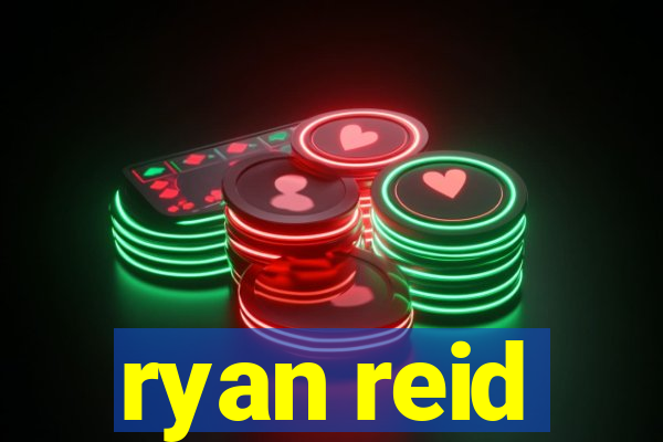 ryan reid