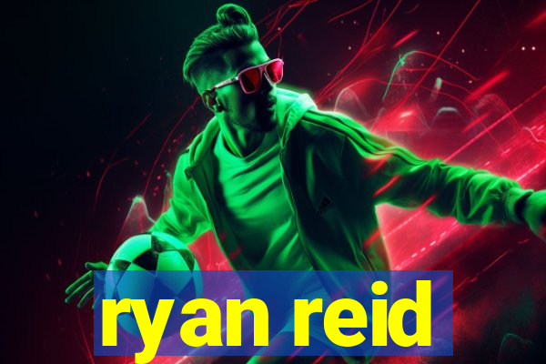 ryan reid