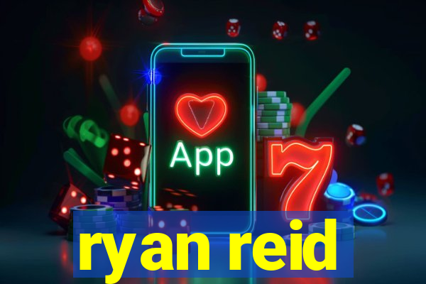 ryan reid