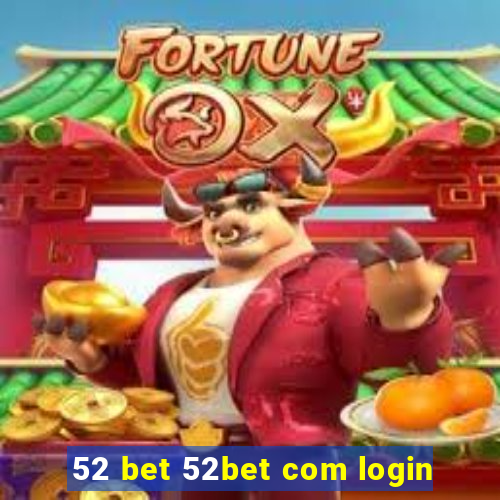 52 bet 52bet com login