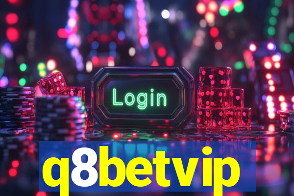 q8betvip