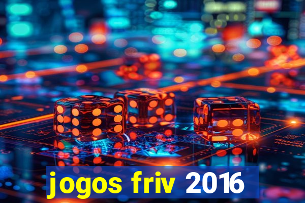 jogos friv 2016