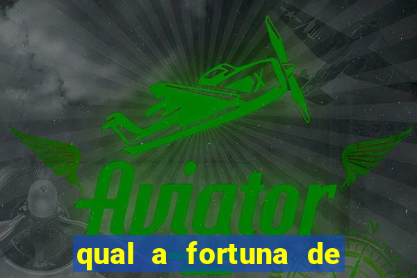 qual a fortuna de sorocaba cantor