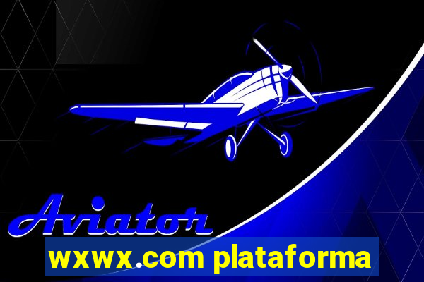 wxwx.com plataforma