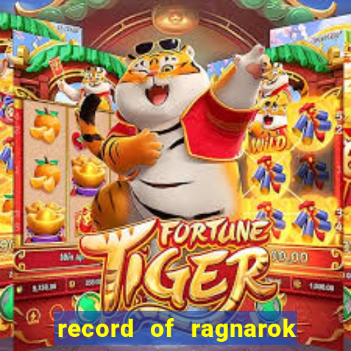 record of ragnarok 3 temporada