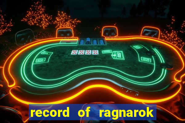 record of ragnarok 3 temporada