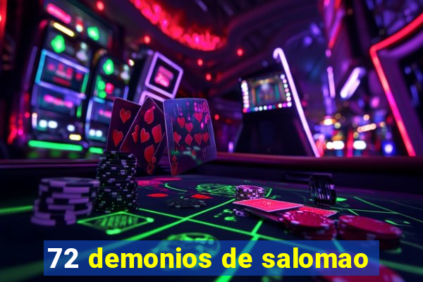 72 demonios de salomao