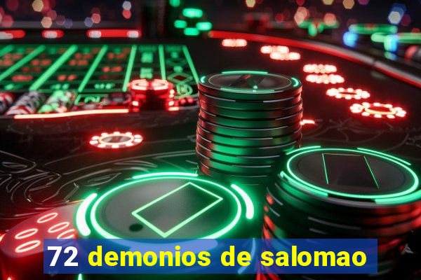 72 demonios de salomao