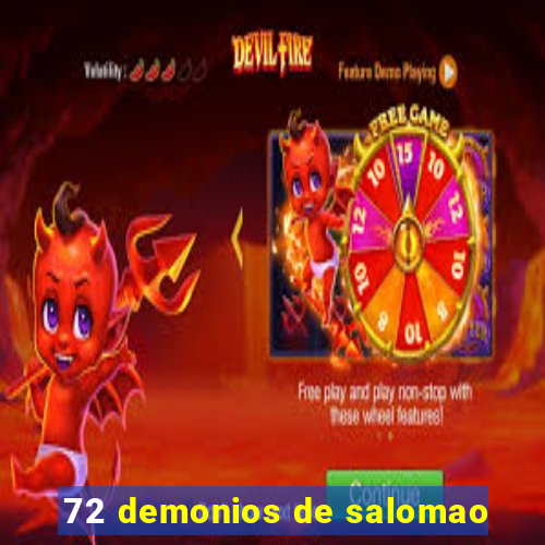 72 demonios de salomao