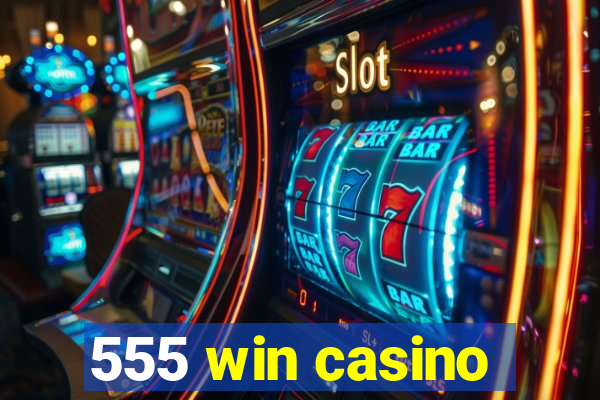 555 win casino