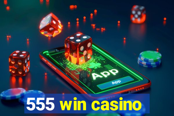 555 win casino