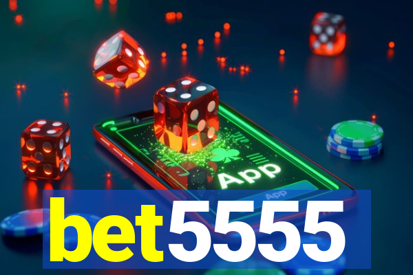 bet5555