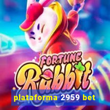 plataforma 2959 bet