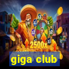 giga club