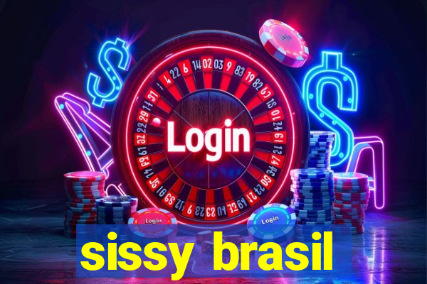 sissy brasil