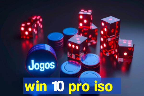 win 10 pro iso