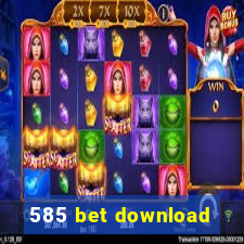 585 bet download