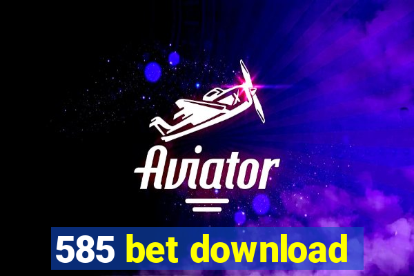 585 bet download