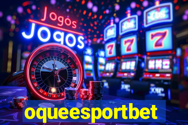 oqueesportbet