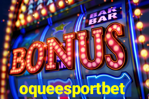 oqueesportbet