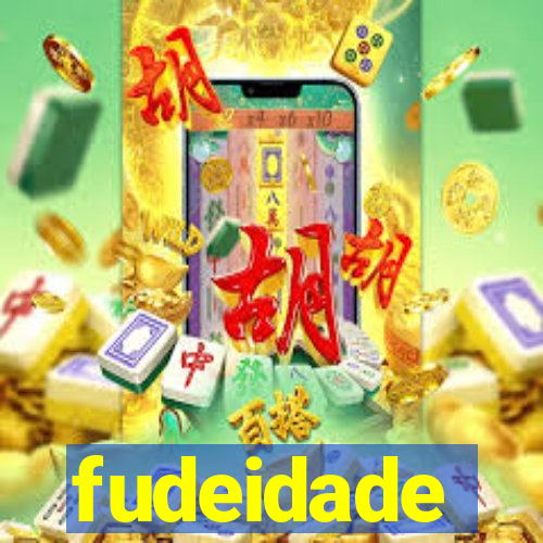 fudeidade